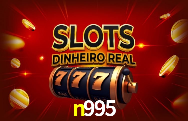 Sinta a adrenalina dos jogos de cassino com n995